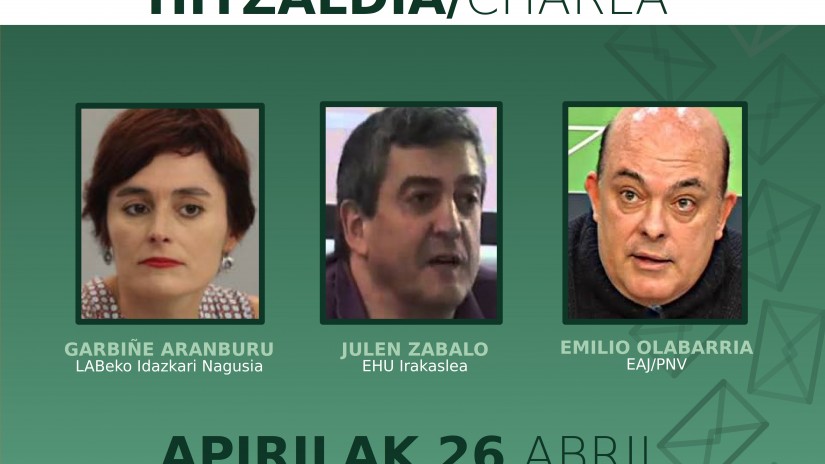 Charla el 26 de abril con Zelai Nikolas, Garbiñe Aranburu, Emilio Olabarria y Julen Zabalo